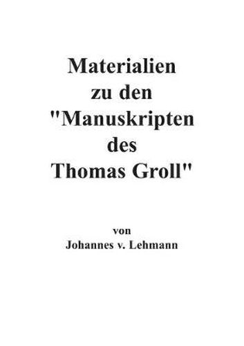 Cover image for Materialien zu den Manuskripten des Thomas Groll