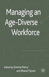 Cover image for Managing an Age-Diverse Workforce