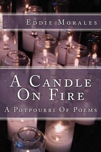 Cover image for A Candle On Fire: A Potpourri Of Poetry