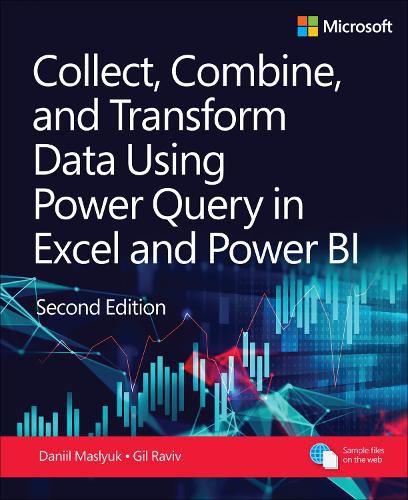 Collect, Combine, and Transform Data Using Power Query in Power BI and Excel