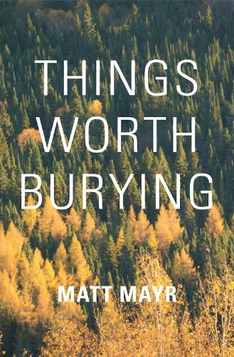 Cover image for Things Worth Burying