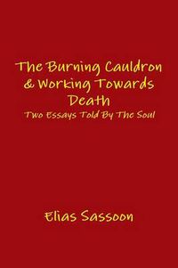 Cover image for The Burning Cauldron & Working Towards Death