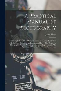 Cover image for A Practical Manual of Photography