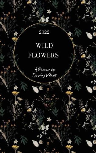 Cover image for Wild Flowers 2022 Weekly Planner (Black Cover) Hardback