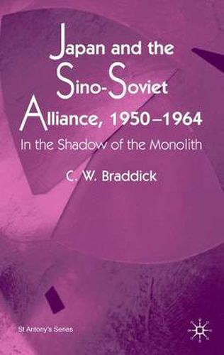Cover image for Japan and the Sino-Soviet Alliance, 1950-1964