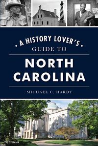 Cover image for A History Lover's Guide to North Carolina