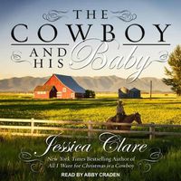 Cover image for The Cowboy and His Baby Lib/E