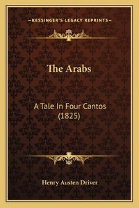 Cover image for The Arabs: A Tale in Four Cantos (1825)