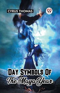 Cover image for Day Symbols Of The Maya Year