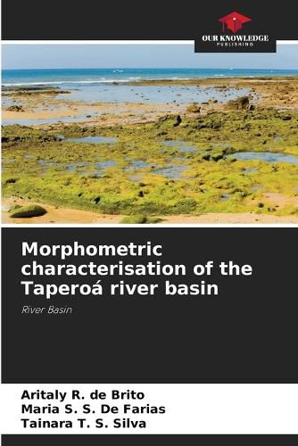 Morphometric characterisation of the Tapero? river basin