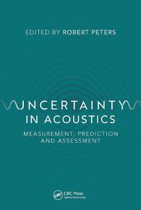 Cover image for Uncertainty in Acoustics: Measurement, Prediction and Assessment