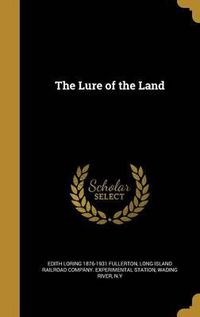 Cover image for The Lure of the Land