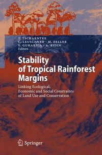 Cover image for Stability of Tropical Rainforest Margins: Linking Ecological, Economic and Social Constraints of Land Use and Conservation