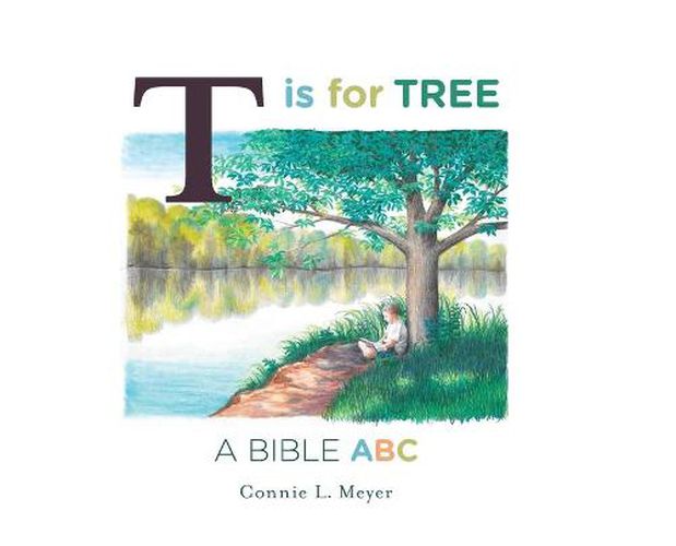 T is for Tree: A Bible ABC