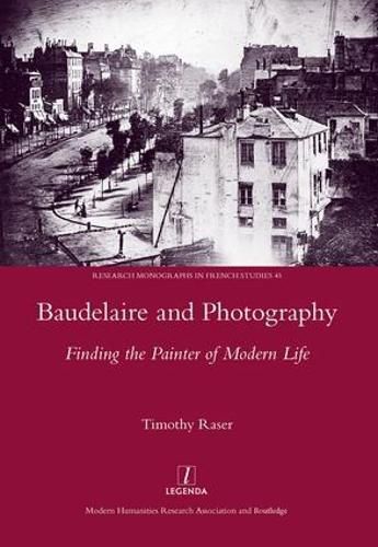 Cover image for Baudelaire and Photography: Finding the Painter of Modern Life