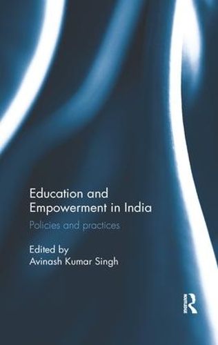 Cover image for Education and Empowerment in India: Policies and practices