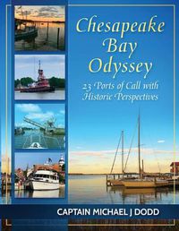 Cover image for Chesapeake Bay Odyssey: 23 Ports of Call with Historic Perspectives