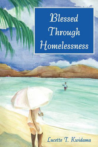 Cover image for Blessed Through Homelessness