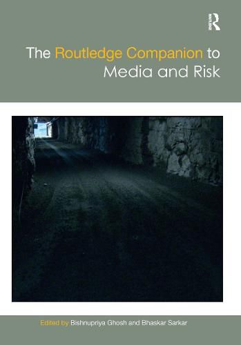 The Routledge Companion to Media and Risk