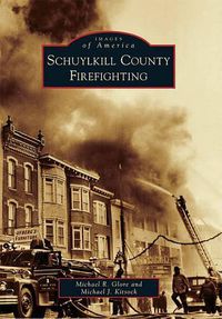 Cover image for Schuylkill County Firefighting