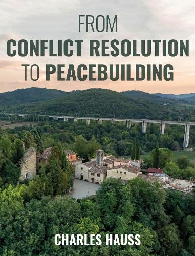 Cover image for From Conflict Resolution to Peacebuilding