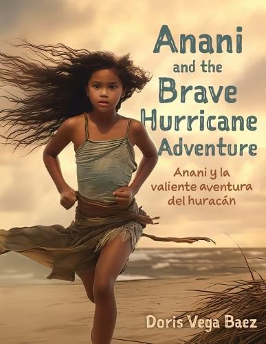 Cover image for Anani and the Brave Hurricane Adventure Anani y la valiente aventura del huracan