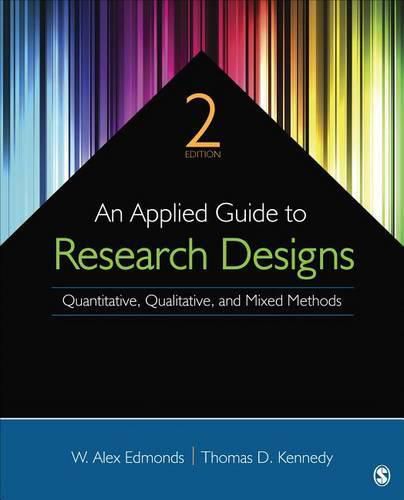 Cover image for An Applied Guide to Research Designs: Quantitative, Qualitative, and Mixed Methods