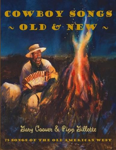 Cover image for Cowboy Songs Old and New: 75 Songs of the Old American West