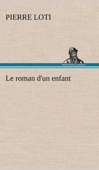 Cover image for Le roman d'un enfant