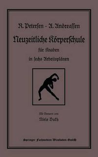 Cover image for Neuzeitliche Koerperschule: Fur Knaben in Sechs Arbeitsplanen