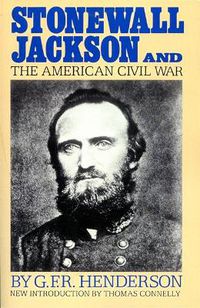 Cover image for Stonewall Jackson and the American Civil War