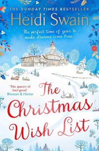 Cover image for The Christmas Wish List: The perfect feel-good festive read to settle down with this winter