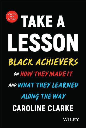 Take a Lesson 2: Black Achievers on How They Made It and What They Learned Along the Way