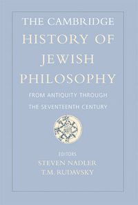 Cover image for The Cambridge History of Jewish Philosophy: From Antiquity through the Seventeenth Century