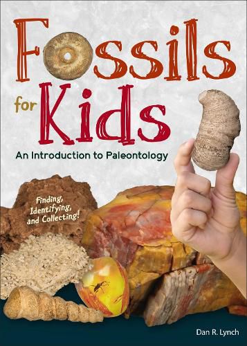 Cover image for Fossils for Kids: Finding, Identifying, and Collecting