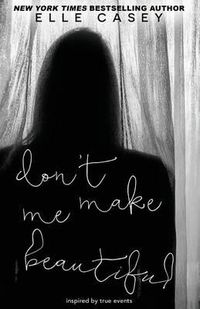 Cover image for Don't Make Me Beautiful