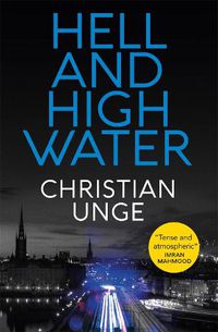 Cover image for Hell and High Water: A blistering Swedish crime thriller, with the most original heroine you'll meet this year