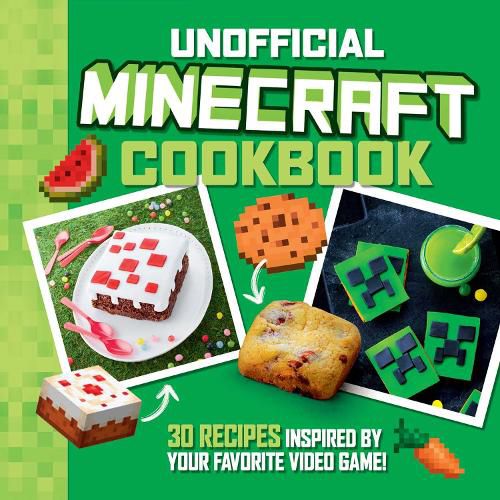 Cover image for The Unofficial Minecraft Cookbook