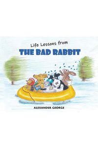 Cover image for Life Lessons from the Bad Rabbit