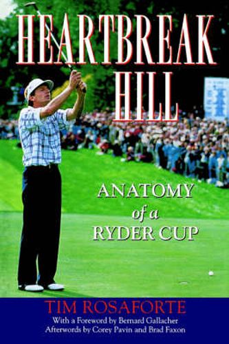 Cover image for Heartbreak Hill: Anatomy of a Ryder Cup