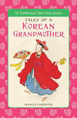 Cover image for Tales of a Korean Grandmother: 32 Traditional Tales from Korea