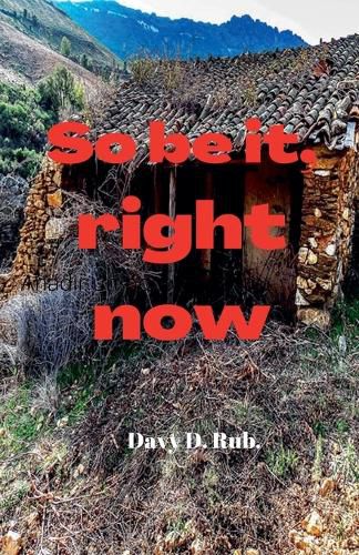 Cover image for So be it, right now