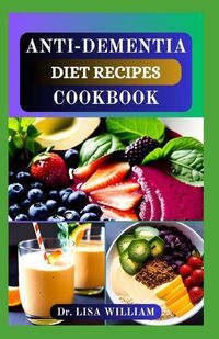 Cover image for Anti-Dementia Diet Recipes Cookbook