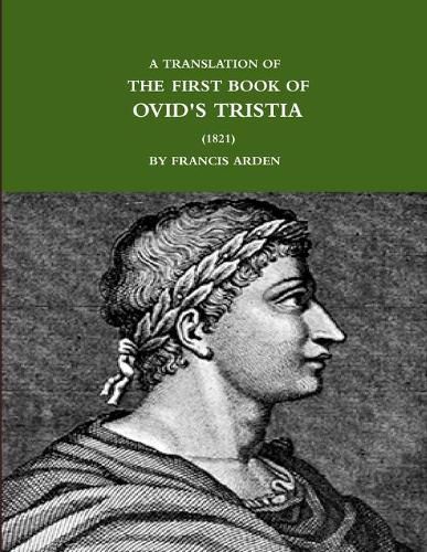 Cover image for A TRANSLATION OF THE FIRST BOOK OF OVID'S TRISTIA (1821)