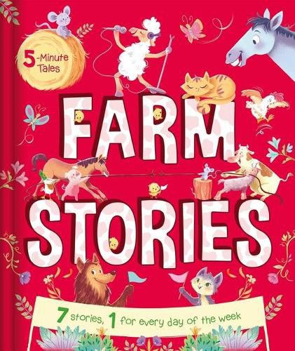 Cover image for 5-Minute Tales: Farm Stories: With 7 Stories, 1 for Every Day of the Week