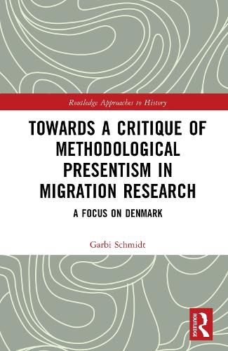 Cover image for Towards a Critique of Methodological Presentism in Migration Research