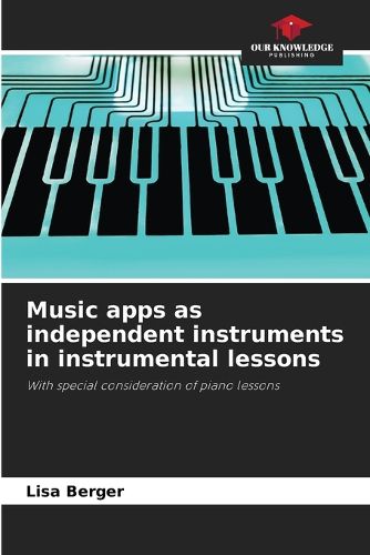 Cover image for Music apps as independent instruments in instrumental lessons