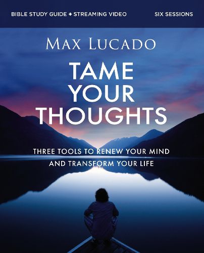 Cover image for Tame Your Thoughts Bible Study Guide plus Streaming Video
