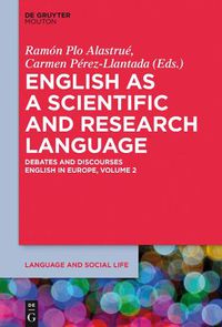 Cover image for English as a Scientific and Research Language: Debates and Discourses