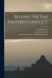 Cover image for Behind the Far Eastern Conflict